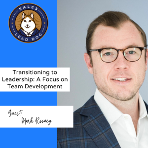 Mark Rooney: Transitioning to Leadership - A Focus on Team Development
