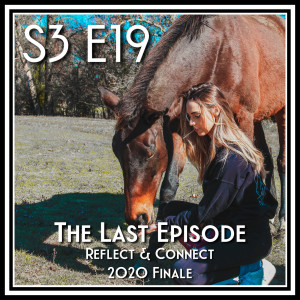 77 || The Last Episode — Reflect & Connect 2020 Finale