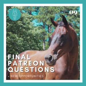 86 || New Opportunities & Final Q&A: Hoof Handling Woes