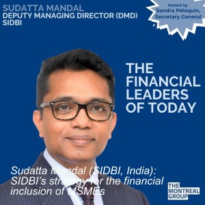 Sudatta Mandal (SIDBI, India): SIDBI’s strategy for the financial inclusion of MSMEs