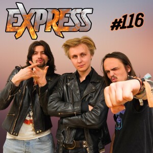 EPISODE 116 eXpress