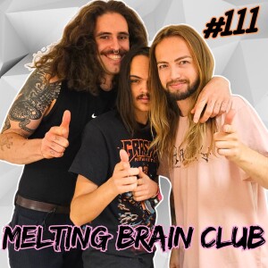 Episode 111 En psykedelisk reise med MELTING BRAIN CLUB