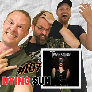 Episode 107 Digital Detox & Death Metal – Thornbound med Eirik og Joakim -