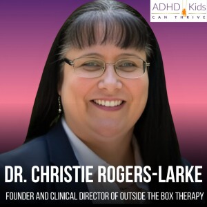 The ADHD Porcupine Approach to Handle Oppositional Kids and Build Emotional Safety with Dr. Christie Rogers