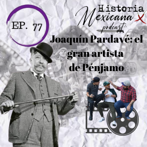 EP - 77  Joaquín Pardavé : el gran artista de Pénjamo.