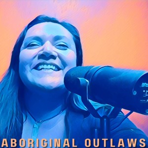 Aboriginal Outlaws Present: Eating Out With Chan