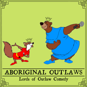 Aboriginal Outlaws Present: Lords Of Outlaw Comedy