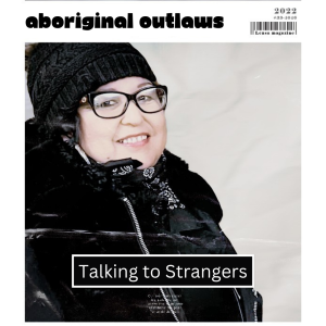 The Aboriginal Outlaws Present: Talking To Strangers