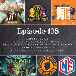 Episode 135: Skyrise, Post Office, Set a Watch -GOLDEN GEEK NOMINATION VOTE FOR US- Top 5 Games You Teach Really Well