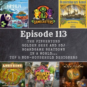 Episode 113: Mindbug, Oranienburger Kanal, Dice Realms, The Lost Code, Nimalia - Top 5 Non-Household-Name Game Designers