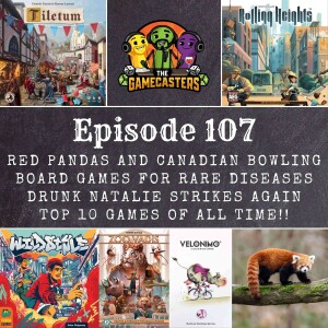 Episode 107: Tiletum, Rolling Heights, Wildstyle, Zoo Vadis, Velonimo - Top 10 Games Of All Time 10-6
