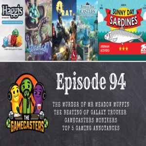 Episode 94: First Rat, Haggis, Leviathan Wilds, Sunny Day Sardines, Between Two Castles of MKL - Top 5 Annoyances in Games