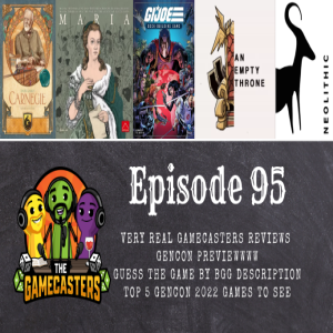 Episode 95: Carnegie, Maria, G.I. JOE Deck-Building Game, An Empty Throne, Neolithic - Top 5 Games To Check Out At Gencon 2022!
