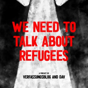 #9 We need to talk about Refugees and Migration Law