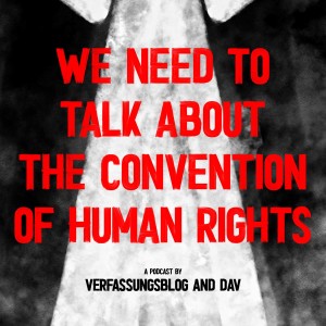 #10 We need to talk about the European Convention on Human Rights