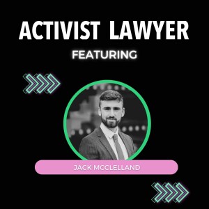 Ep 91: Becoming an Activist Lawyer: Top Tips From Our Podcast Guests