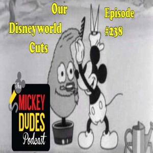 TMDP Episode #238 Disney Cuts