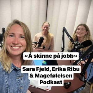 Hvordan få ulike personligheter til å skinne i arbeidslivet? Sara Skilbred Fjeld og Erika Ribu. Episode 68