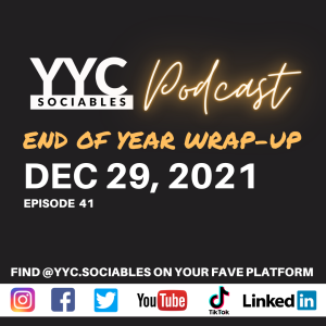 End of Year Wrap-up | YYC Sociables Dec 29, 2021