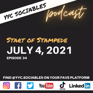 Start of Stampede | YYC Sociables July 4, 2021