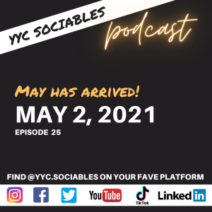 May has arrived! | YYC Sociables, May 2, 2021
