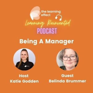 The Learning Reinvented Podcast - Episode 107 - Being A Manager - Belinda Brummer