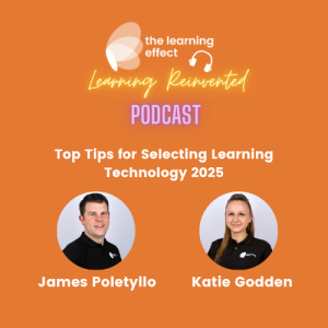 The Learning Reinvented Podcast - Episode 122 - Top Tips for Selecting Learning Technology 2025