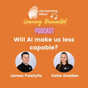 The Learning Reinvented Podcast - Episode 112 - Will AI Make Us Less Capable?