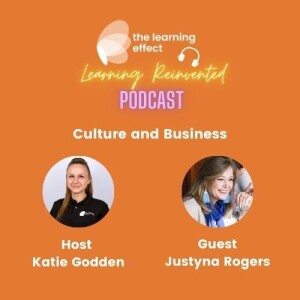 The Learning Reinvented Podcast - Episode 102 - Culture and Business - Justyna Rogers