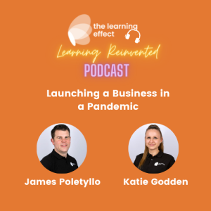 Learning Reinvented Podcast - Episode 18 - Launching a Business in a Pandemic
