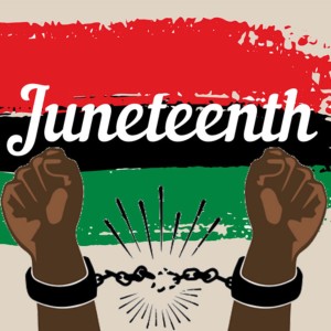 Episode 79: Commemorating Juneteenth…