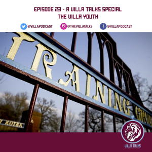 #23 - A Villa Talks Special - The Villa Youth