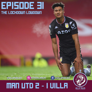 #31 - The Lockdown Lowdown - VAR 2 - 1 Villa and End of Year Awards Show