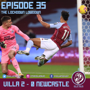 #35 - The Lockdown Lowdown - 2nd gear Aston Villa too much for abject Newcastle United