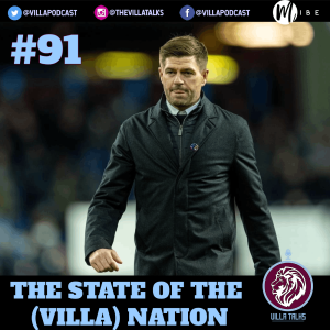 #91 - The State of the (Villa) Nation