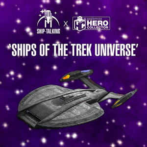 [Ship-Talking x Hero Collector] Ships of the Trek Universe #2 (U.S.S. Zheng He)