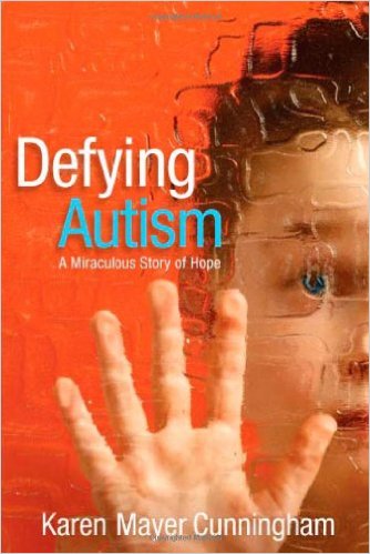 Defying Autism - Karen Mayer Cunningham 