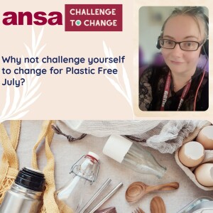 Ep 25: Get ready for Plastic Free July 2023