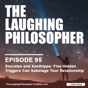 Socrates and Xanthippe: Five Hidden Triggers Can Sabotage Your Relationship