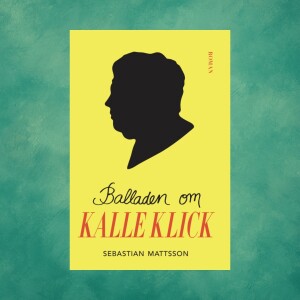 Sebastian Mattsson, BALLADEN OM KALLE KLICK