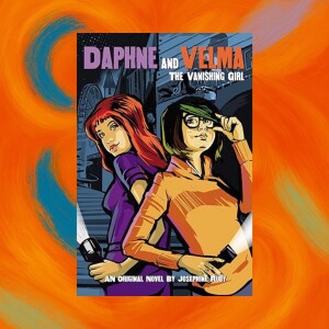 Josephine Ruby, DAPHNE AND VELMA: THE VANISHING GIRL