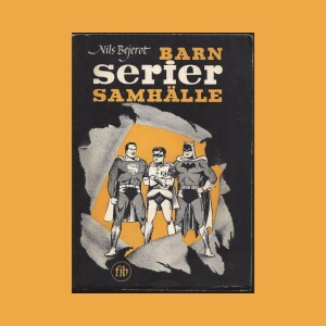 Nils Bejerot, BARN SERIER SAMHÄLLE