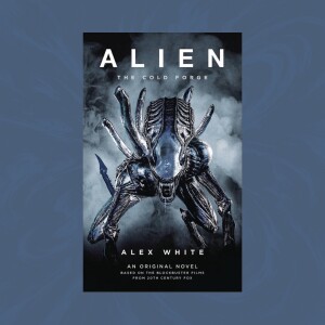 Alex White, ALIEN: THE COLD FORGE