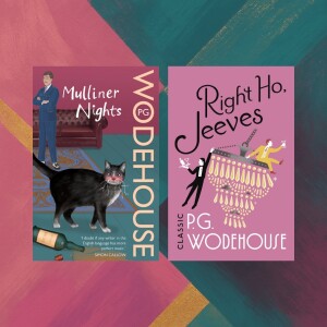 PG Wodehouse, MULLINER NIGHTS & RIGHT HO, JEEVES