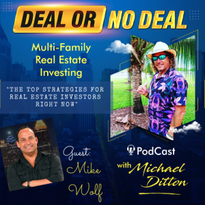 EP 5 The Top Strategies for Real Estate Investors Right Now with Mike Wolf