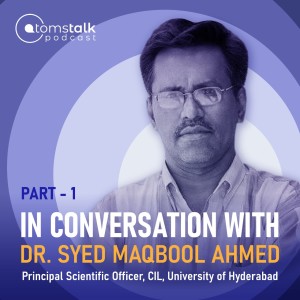 In Conversation with Dr. SM Ahmed Part - 1
