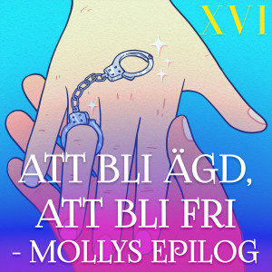 Att bli ägd, att bli fri - Mollys epilog