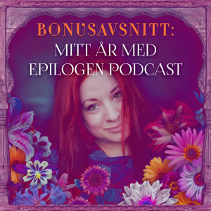 Mitt år med Epilogen Podcast