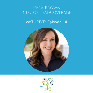 weTHRIVE Episode 14 - Kara Brown