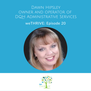 weTHRIVE Episode 20 Dawn Hipsley